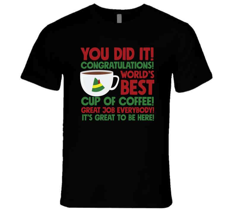 Worlds Best Cup Of Coffee T Shirt